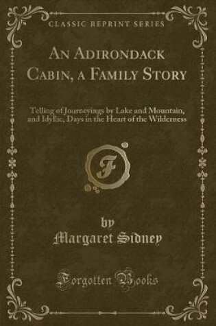 Cover of An Adirondack Cabin, a Family Story