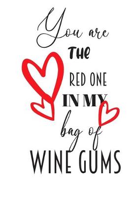 Book cover for You are the red one in my bag of wine gums