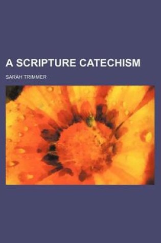 Cover of A Scripture Catechism