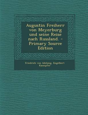 Book cover for Augustin Freiherr Von Meyerburg Und Seine Reise Nach Russland. - Primary Source Edition