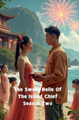 Cover of The Sweet Belle Of The Island Chief Season Two