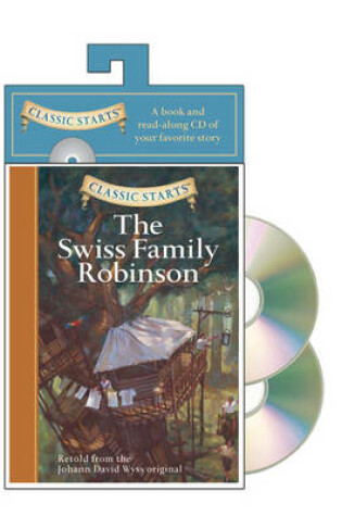 Cover of Classic Starts (R) Audio: The Swiss Family Robinson