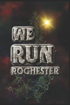 Book cover for We Run Rochester