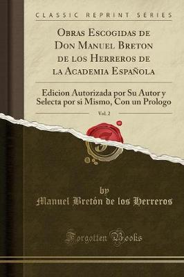 Book cover for Obras Escogidas de Don Manuel Breton de Los Herreros de la Academia Española, Vol. 2
