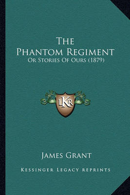 Book cover for The Phantom Regiment the Phantom Regiment