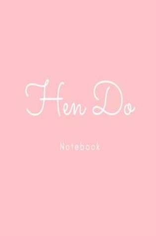 Cover of Hen Do Notebook