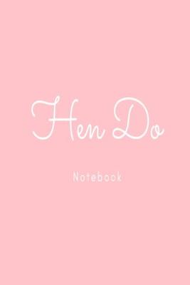 Book cover for Hen Do Notebook