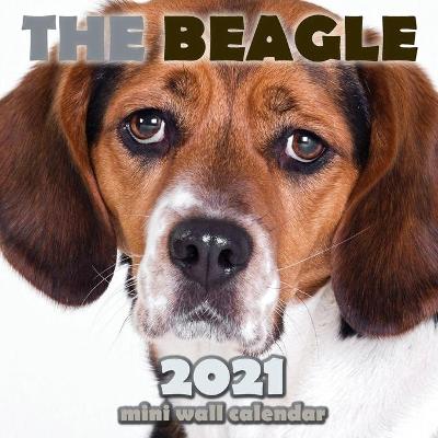 Cover of The Beagle 2021 Mini Wall Calendar