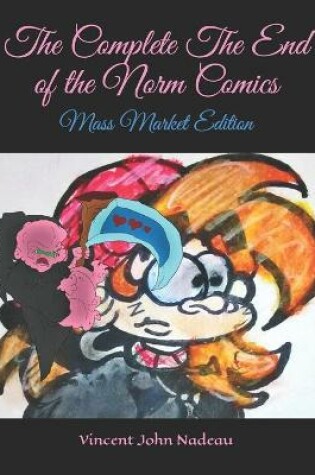 Cover of The Complete The End of the Norm Comics