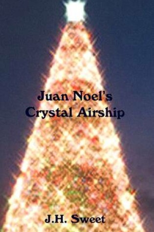 Cover of Juan Noel's Crystal Airship