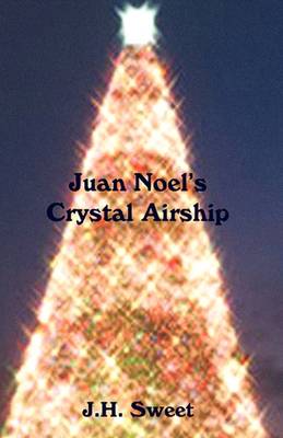 Book cover for Juan Noel's Crystal Airship