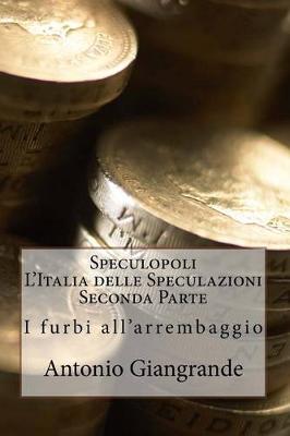 Book cover for Speculopoli l'Italia Delle Speculazioni Seconda Parte