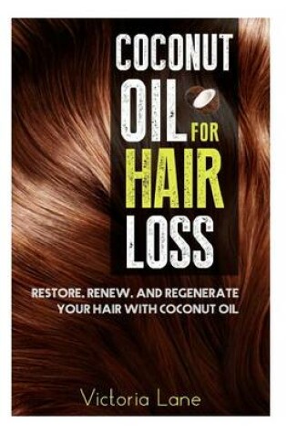 Cover of Coconut Oil For Hair Loss