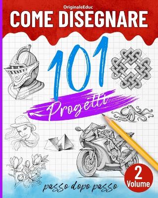 Book cover for Come disegnare 101 progetti passo dopo passo - Volume 02