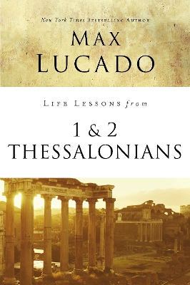 Cover of Life Lessons from 1 and 2 Thessalonians
