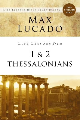 Cover of Life Lessons from 1 and 2 Thessalonians