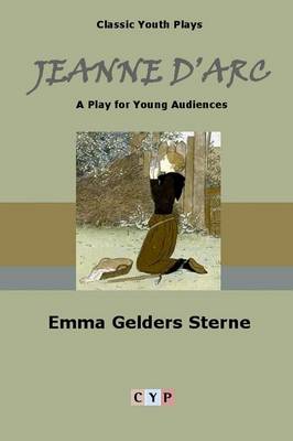 Book cover for Jeanne D'Arc: A Play for Young Audiences
