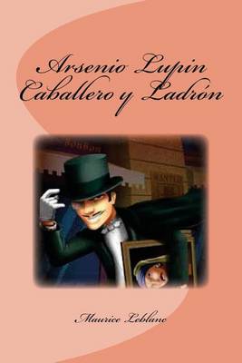 Book cover for Arsenio Lupin Caballero y Ladron