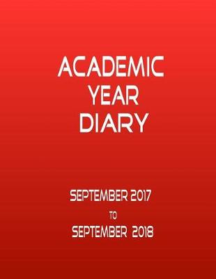 Book cover for Academic Year Diary - Sept 2017 - Sept 2018 - Large - Red