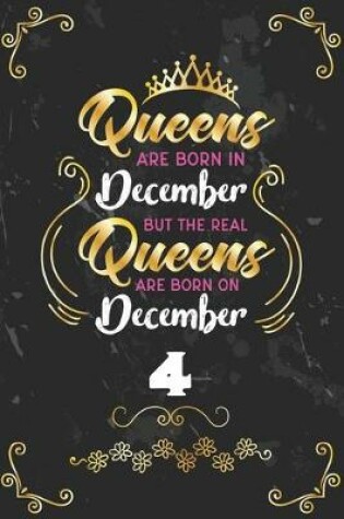 Cover of Queens Are Born In December But The Real Queens Are Born On December 4