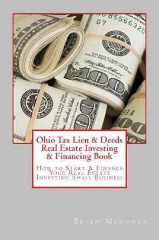 Cover of Ohio Tax Lien & Deeds Real Estate Investing & Financing Book