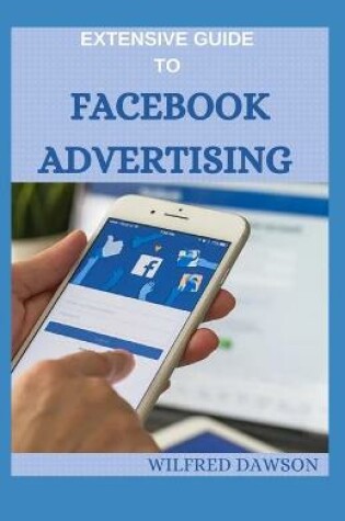 Cover of Extensive Guide to Facebook Advertising