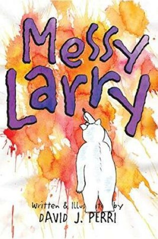 Cover of Messy Larry