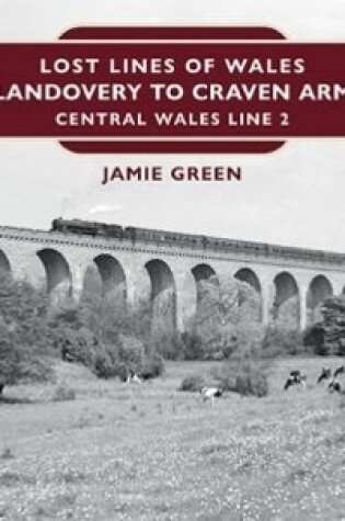 Cover of Llandovery to Craven Arms