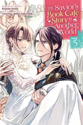 Cover of The Savior's Book Café Story in Another World (Manga) Vol. 5