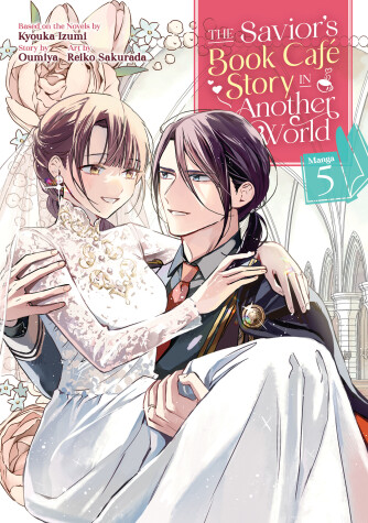 Cover of The Savior's Book Café Story in Another World (Manga) Vol. 5