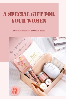 Book cover for A Special Gift For Your Women