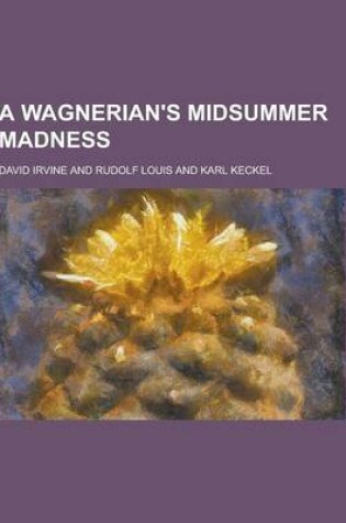 Cover of A Wagnerian's Midsummer Madness