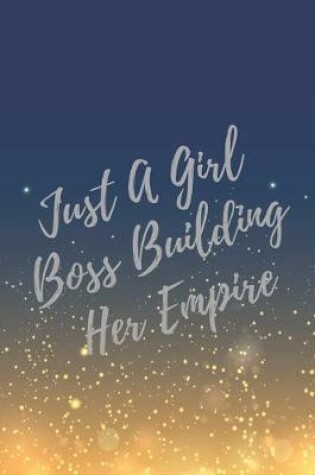 Cover of Just A Girl Boss Building Her Empire