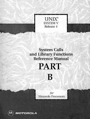 Cover of UNIX System V Release 4 System Calls & Library Functions Reference Manual for Motorola Processors