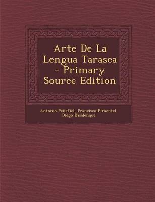 Book cover for Arte de La Lengua Tarasca - Primary Source Edition