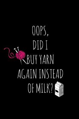 Book cover for Buy Yarn Instead Of Milk