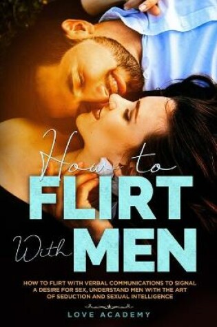 Cover of How to Flirt with Men