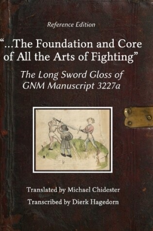 Cover of ...the Foundation and Core of All the Arts of Fighting