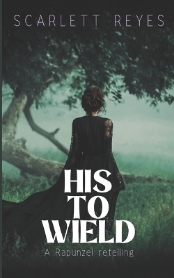 Book cover for His to Wield