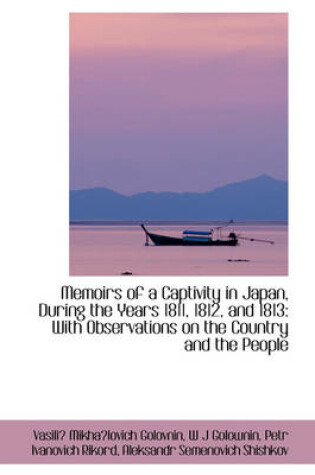 Cover of Memoirs of a Captivity in Japan, During the Years 1811, 1812, and 1813