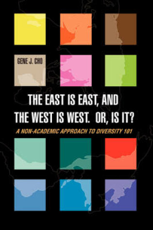 Cover of The East Is East, and the West is West. Or, is it?