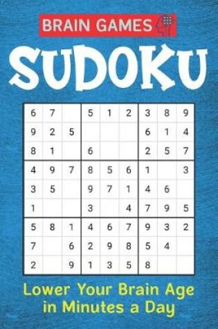 Cover of BRAIN GAMES SUDOKU, Lower Your Brain Age in Minutes a Day