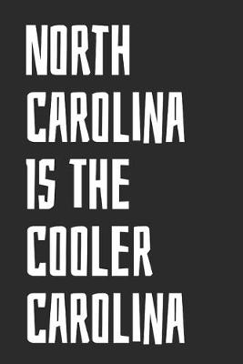 Book cover for North Carolina Is The Cooler Carolina