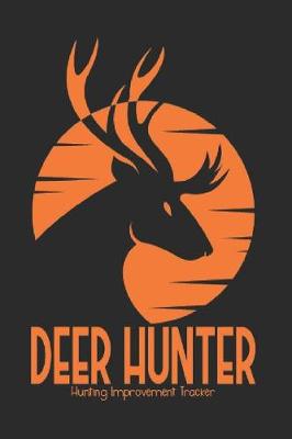 Book cover for Deer Hunter, Hunting Improvement Tracker