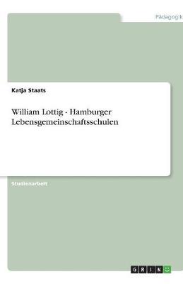 Book cover for William Lottig - Hamburger Lebensgemeinschaftsschulen