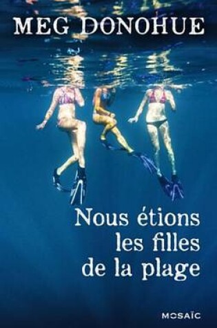 Cover of Nous Etions Les Filles de la Plage