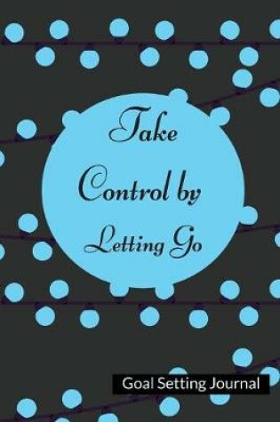 Cover of Take Control by Letting Go