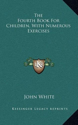 Book cover for The Fourth Book for Children, with Numerous Exercises