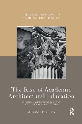 Cover of The Rise of Academic Architectural Education