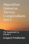 Book cover for Algorithm Universe Theory Compendium Vol 2